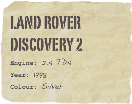 LAND ROVER Discovery 2 
Engine: 2.5 TD5Year: 1998Colour: Silver
