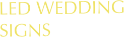 LED Wedding Signs