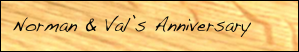 Norman & Val’s Anniversary
